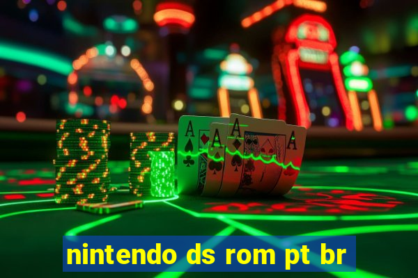 nintendo ds rom pt br